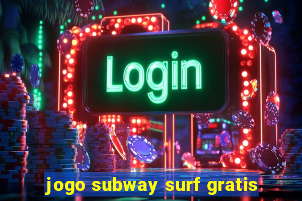 jogo subway surf gratis